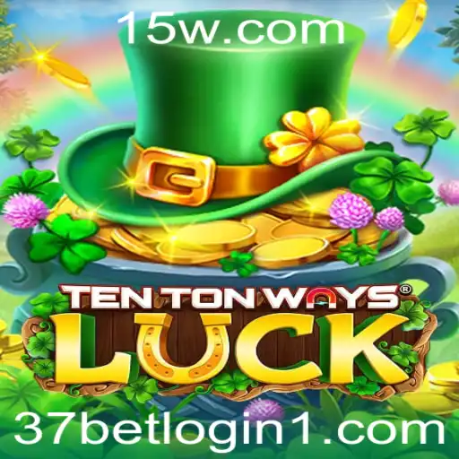 TenTonWaysLuck: Explorando o Jogo e Como Utilizar o 37bet Login
